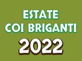 Estate coi Briganti 2022